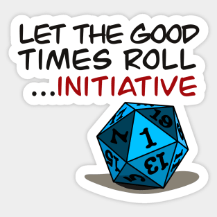 Let the Good Times Roll Initiative Sticker